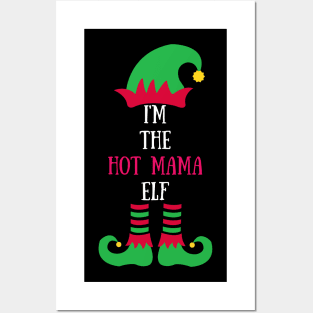 I'm the hot mama elf Posters and Art